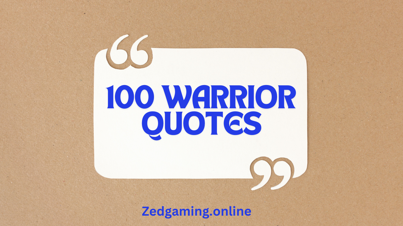 100 Warrior Quotes That Will Ignite Your Courage and Strength