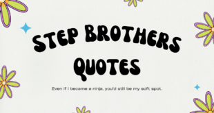 Step Brothers Quotes You’ll Love – The Ultimate Collection of Love