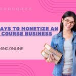 Best Ways to Monetize an Online Course Business