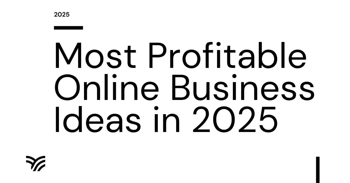 Most Profitable Online Business Ideas in 2025