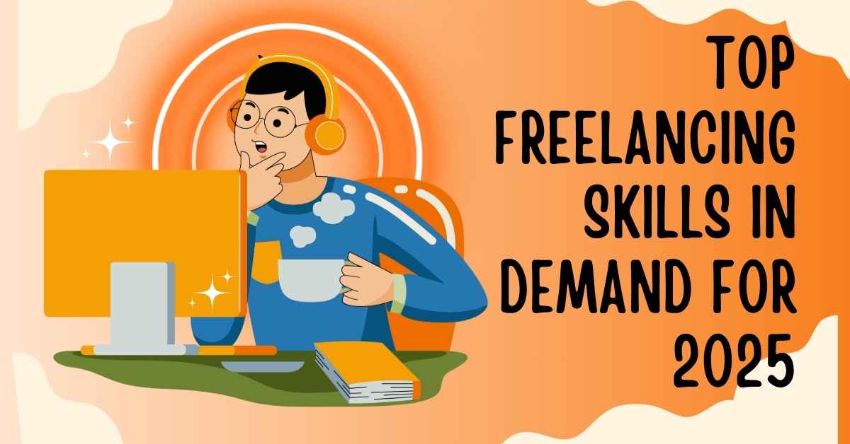 Top Freelancing Skills in Demand for 2025